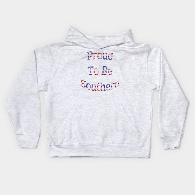 Proud To Be Southern Kids Hoodie by Roly Poly Roundabout